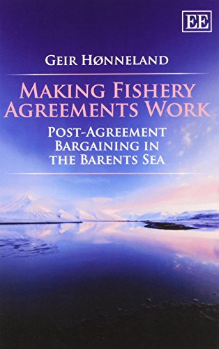 Beispielbild fr Making Fishery Agreements Work: Post-agreement Bargaining in the Barents Sea zum Verkauf von Bestsellersuk