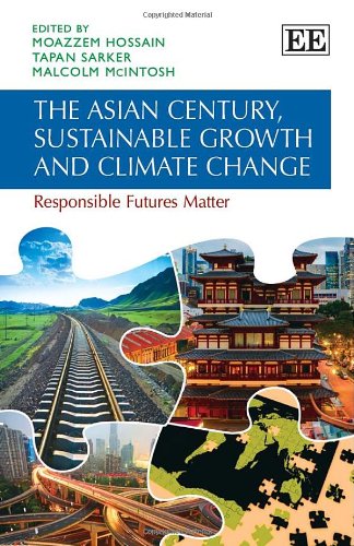 Stock image for The Asian Century, Sustainable Growth and Climate Change: Responsible Futures Matter for sale by Orbiting Books
