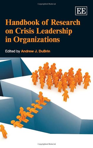 9781781006399: Handbook of Research on Crisis Leadership in Organizations (Research Handbooks in Business and Management series)