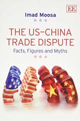 Imagen de archivo de The US-China Trade Dispute: Facts, Figures and Myths a la venta por Books From California