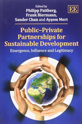 9781781006528: Public–Private Partnerships for Sustainable Development: Emergence, Influence and Legitimacy