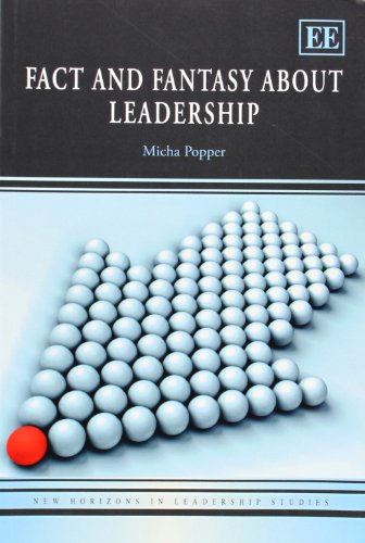 9781781007112: Fact and Fantasy about Leadership (New Horizons in Leadership Studies series)