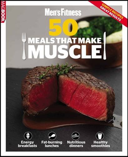 Stock image for Men's Fitness 50 Meals that Make Muscle MagBook for sale by WorldofBooks