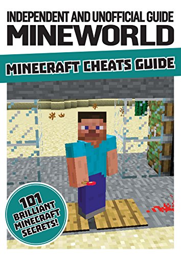 Imagen de archivo de Unofficial Guide/Mineworld Minecraft Cheats (Minecraft Independ/Unofficial) a la venta por Goldstone Books