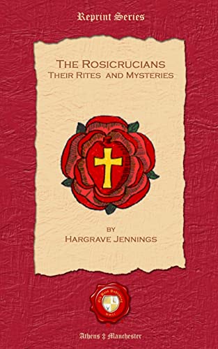 9781781071458: The Rosicrucians. Their Rites and Mysteries