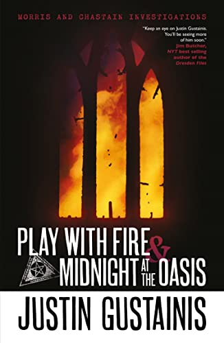 Stock image for Play with Fire and Midnight at the Oasis: Morris & Chastain Investigations: Volume 4 (A Morris and Chastain Investigation) for sale by WorldofBooks