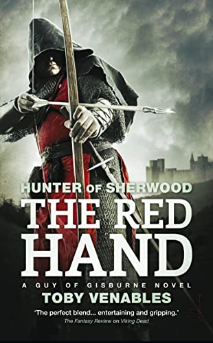 Stock image for The Red Hand: A Guy of Gisburne Novel (2) (Hunter of Sherwood) for sale by HPB-Diamond