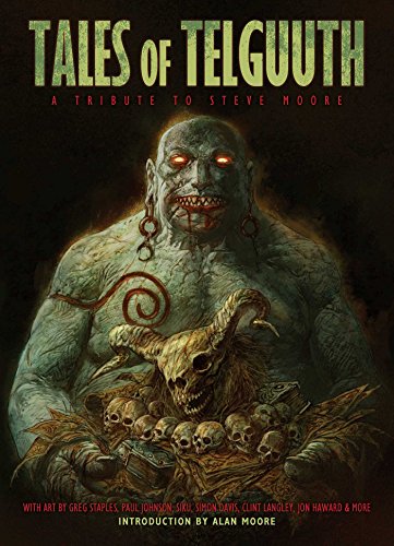 Beispielbild fr Tales of Telguuth: A Tribute to Steve Moore zum Verkauf von Monster Bookshop