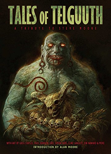 Stock image for Tales of Telguuth: A Tribute to Steve Moore for sale by Monster Bookshop
