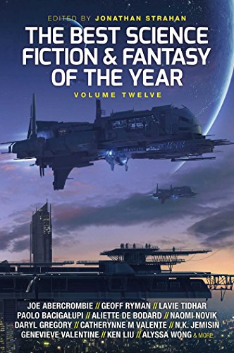 9781781085738: The Best Science Fiction and Fantasy of the Year: Volume Twelve: 12 (Best SF & Fantasy of the Year)