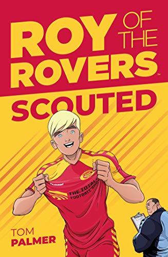 Stock image for Roy Of The Rovers: Scouted (Fiction 1) for sale by Greener Books