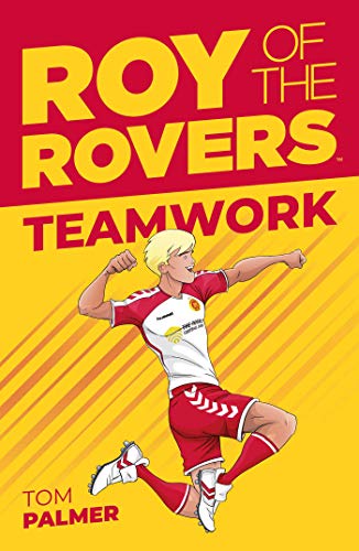 Imagen de archivo de Roy of the Rovers: Teamwork (Fiction 2) (Roy of the Rovers Fiction 2) (A Roy of the Rovers Fiction Book) a la venta por WorldofBooks