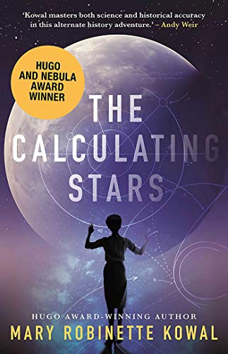 9781781087312: The Calculating Stars: 1 (A Lady Astronaut Novel)