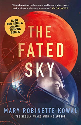 Imagen de archivo de The Fated Sky: 2 (A Lady Astronaut Novel) a la venta por WorldofBooks