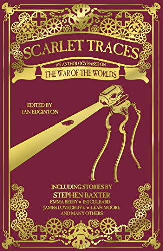 Beispielbild fr Scarlet Traces: An Anthology Based on The War of the Worlds zum Verkauf von GF Books, Inc.