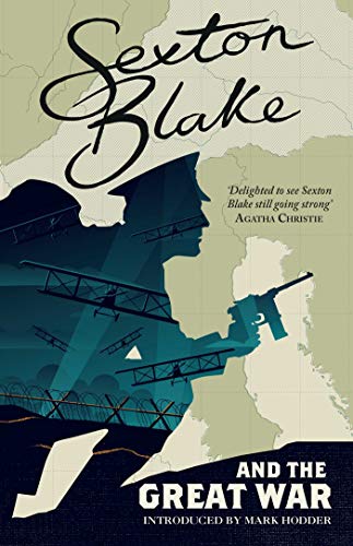 Imagen de archivo de Sexton Blake and the Great War (Sexton Blake Library Book 1) (The Sexton Blake Library) a la venta por WorldofBooks