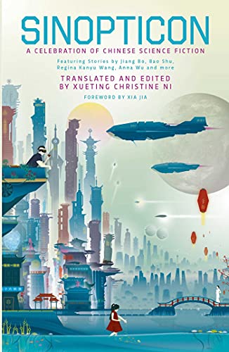 Stock image for Sinopticon 2021: A Celebration of Chinese Science Fiction for sale by HPB-Ruby