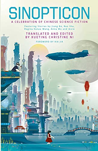 9781781088524: Sinopticon 2021: A Celebration of Chinese Science Fiction