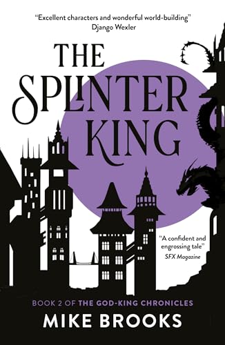 Beispielbild fr The Splinter King: The God-King Chronicles Book 2 (2) zum Verkauf von Your Online Bookstore