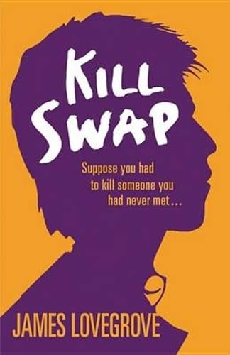 Kill Swap (9781781121122) by Lovegrove, James
