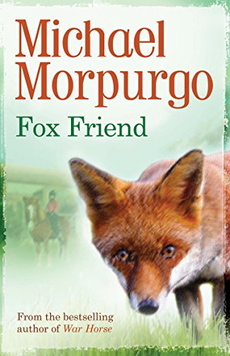 Fox Friend (9781781121948) by Michael Morpurgo