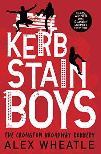 9781781128091: Kerb-Stain Boys: The Crongton Broadway Robbery (Super-readable YA)