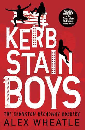 Stock image for Kerb-Stain Boys: The Crongton Broadway Robbery (Super-readable YA) for sale by WorldofBooks