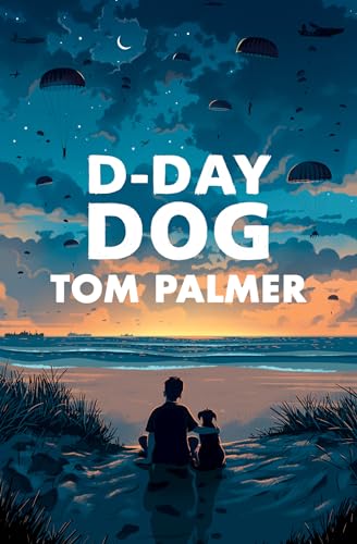 9781781128688: D-Day Dog - WINNER OF THE FCBG CHILDREN S BOOK AWARD 2020 (Conkers)