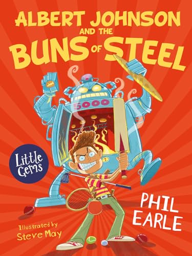 Stock image for Albert Johnson and the Buns of Steel (Little Gems): A baking nightmare makes for slapstick comedy gold in this hilarious Little Gem from a bestselling author and illustrator team. for sale by WorldofBooks