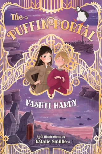 Stock image for The Puffin Portal (The Griffin Gate): Award-winner Vashti Hardy celebrates kindness, found family and brilliantly inventive kids in this mystery-led, steampunk companion to The Griffin Gate.: Book 2 for sale by WorldofBooks