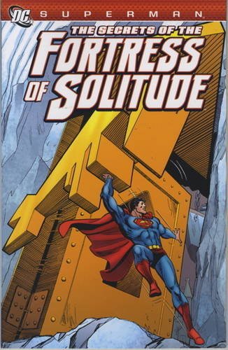 9781781160800: Superman - The Secrets of the Fortress of Solitude