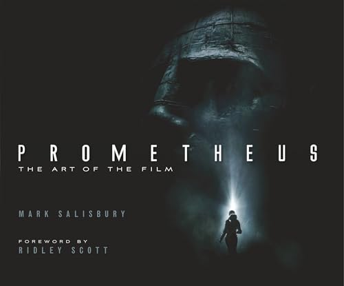 9781781161098: Prometheus: The Art of the Film