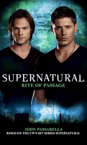 Supernatural: Rite of Passage (9781781161111) by Passarella, John