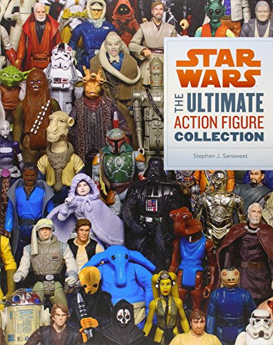 Star Wars: The Ultimate Action Figure Collection (9781781161395) by Stephen J. Sansweet