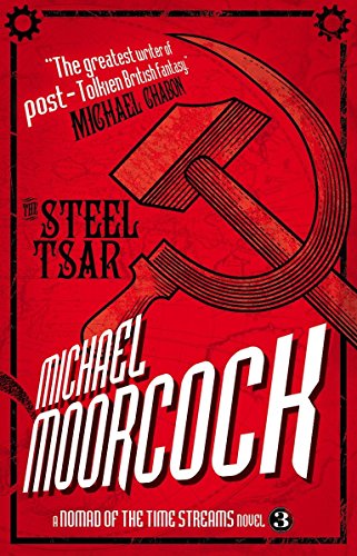 Beispielbild fr The Steel Tsar: A Nomad of the Time Streams Novel zum Verkauf von BooksRun