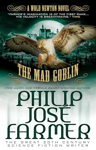 The Mad Goblin (Secrets of the Nine #3 - Wold Newton Parallel Universe) (Signed) - Philip Jose Farmer, Win Scott Eckert