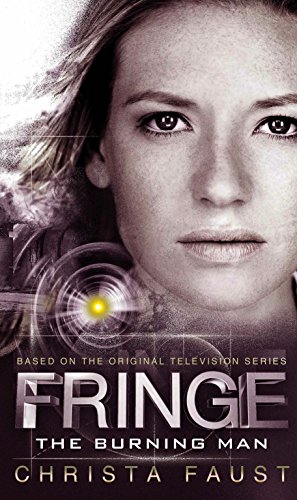 9781781163115: Fringe - The Burning Man (Book 2) (Fringe 2) [Idioma Ingls]