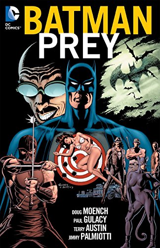 Batman: Prey. Doug Moench, Paul Gulacy and Jimmy Palmiotti Prey (9781781163573) by Doug Moench; Paul Gulacy; Jimmy Palmiotti
