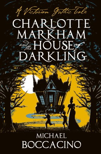 9781781164464: Charlotte Markham and the House of Darkling