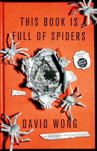 Beispielbild fr This Book Is Full Of Spiders: Seriously Dude Dont Touch It: David Wong zum Verkauf von WorldofBooks