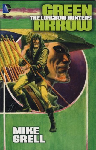 9781781166079: Green Arrow: The Longbow Hunters. Mike Grell Longbow Hunters