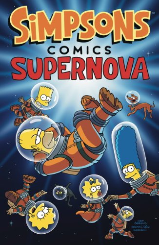 Stock image for Simpsons Comics - Supernova for sale by Goldstone Books