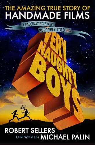 Stock image for Very Naughty Boys: The Amazing True Story of HandMade Films for sale by Ergodebooks