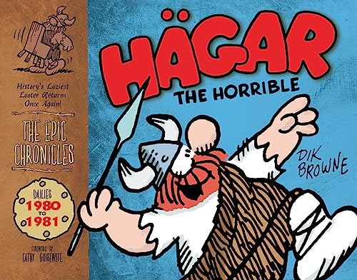 Imagen de archivo de Hagar the Horrible: The Epic Chronicles: Dailies 1980-1981 a la venta por GoldenWavesOfBooks