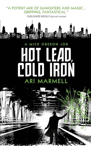 Stock image for Hot Lead, Cold Iron : A Mick Oberon Job Book 1 for sale by Better World Books