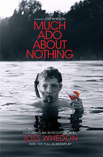 Beispielbild für Much Ado About Nothing: A Film By Joss Whedon zum Verkauf von SecondSale
