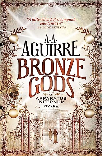 9781781169490: Bronze Gods: An Apparatus Infernum Novel