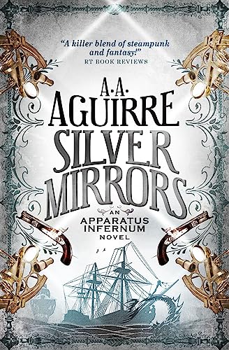 Beispielbild fr Silver Mirrors (Apparatus Infernum 2): An Apparatus Infernum Novel zum Verkauf von WorldofBooks