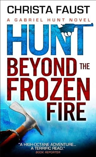Stock image for Gabriel Hunt - Hunt Beyond the Frozen Fire for sale by SecondSale