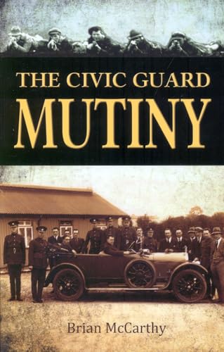 Beispielbild fr The Civic Guard Mutiny zum Verkauf von Kennys Bookshop and Art Galleries Ltd.